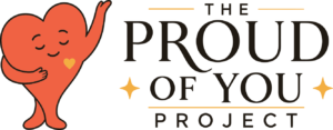 The Proud of You Project