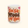 Proud of You Retro Coffee Mug